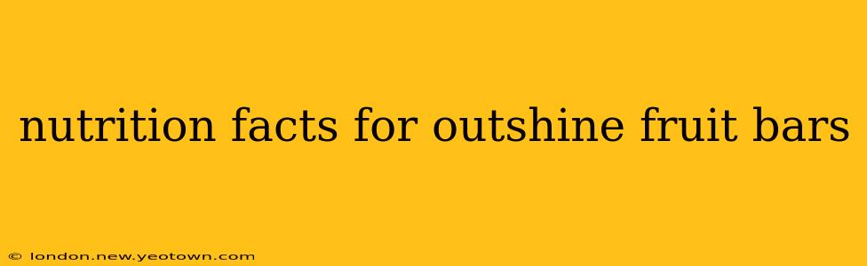 nutrition facts for outshine fruit bars