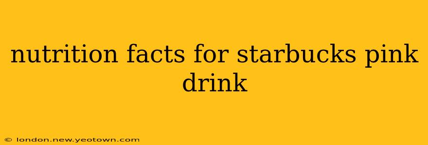 nutrition facts for starbucks pink drink