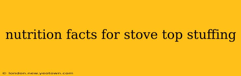 nutrition facts for stove top stuffing