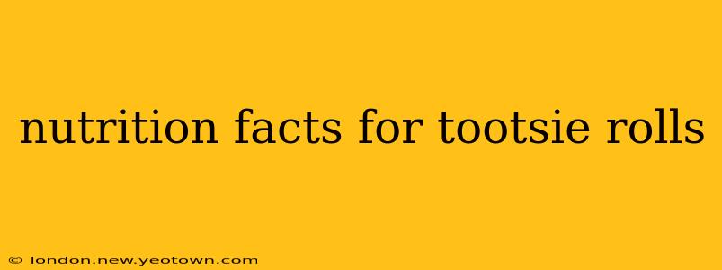 nutrition facts for tootsie rolls
