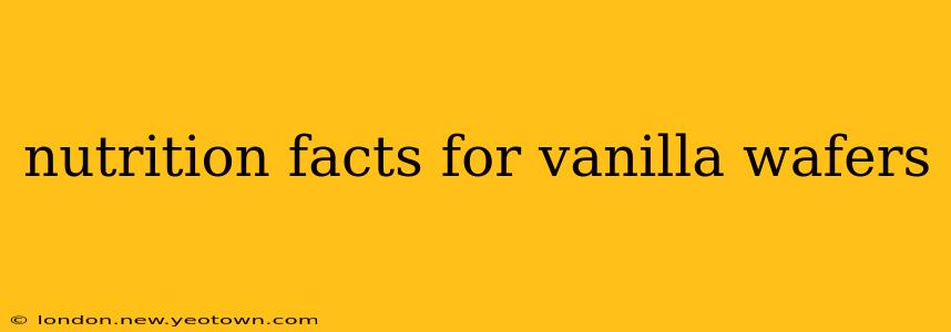 nutrition facts for vanilla wafers