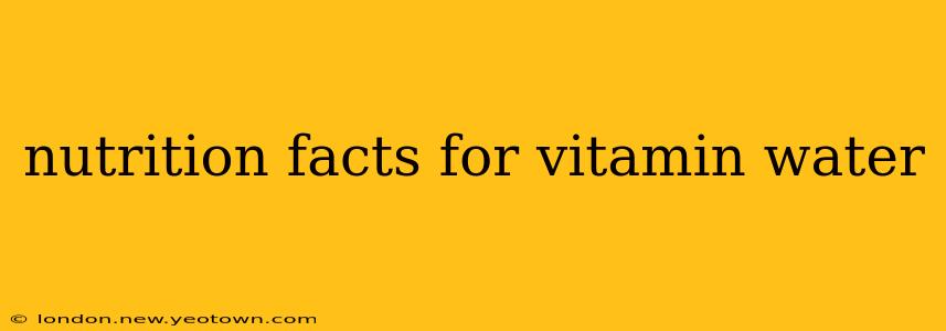 nutrition facts for vitamin water