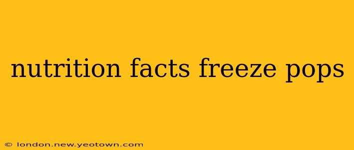 nutrition facts freeze pops