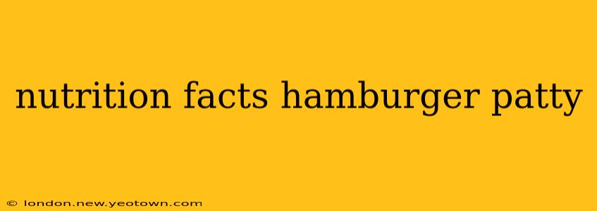 nutrition facts hamburger patty