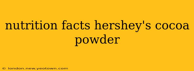 nutrition facts hershey's cocoa powder