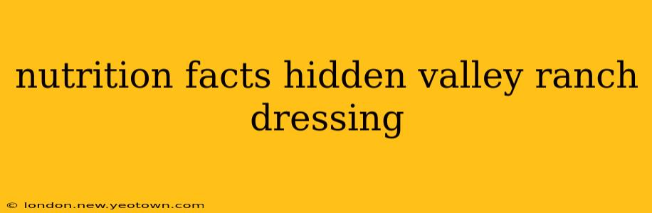 nutrition facts hidden valley ranch dressing