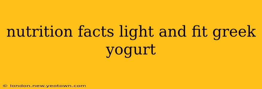 nutrition facts light and fit greek yogurt