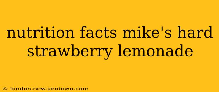 nutrition facts mike's hard strawberry lemonade