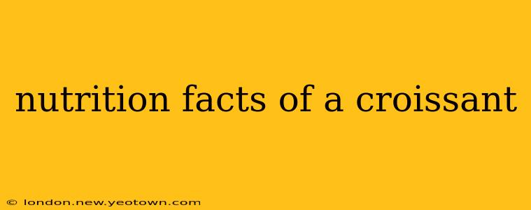 nutrition facts of a croissant