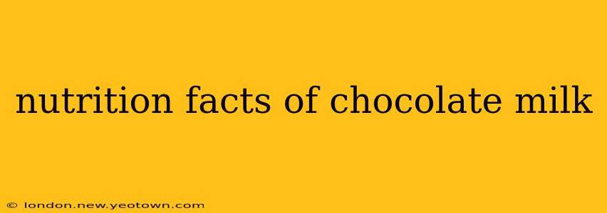 nutrition facts of chocolate milk