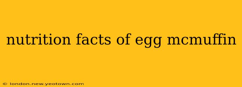 nutrition facts of egg mcmuffin