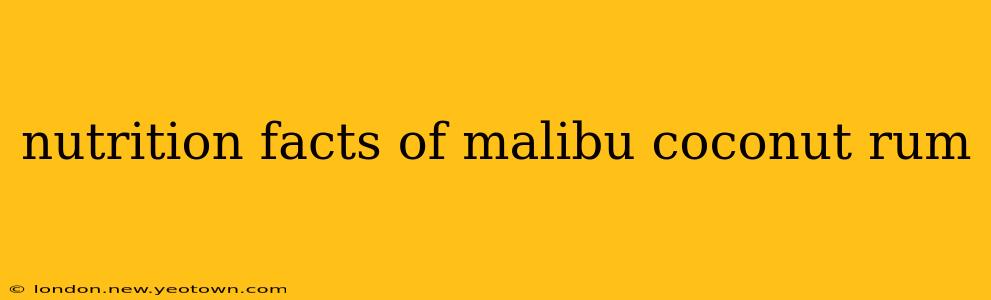 nutrition facts of malibu coconut rum