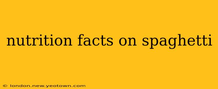 nutrition facts on spaghetti