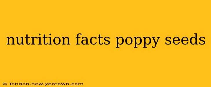 nutrition facts poppy seeds