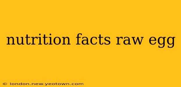 nutrition facts raw egg