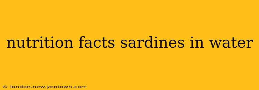 nutrition facts sardines in water
