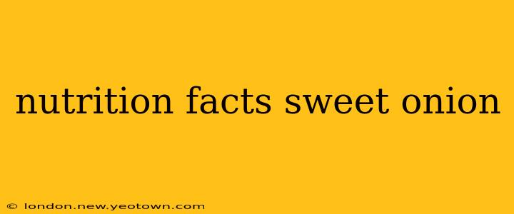 nutrition facts sweet onion