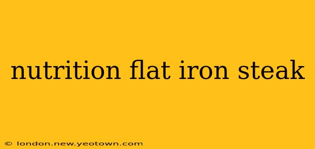 nutrition flat iron steak