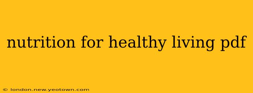 nutrition for healthy living pdf