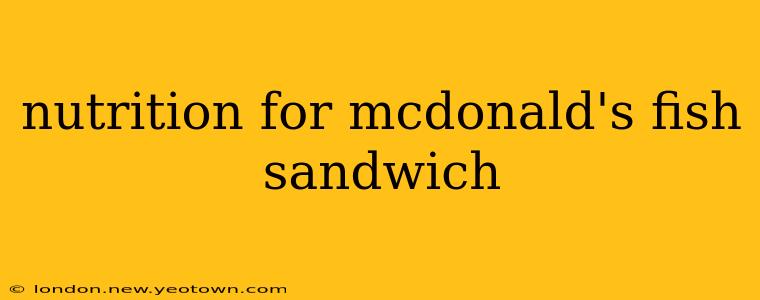 nutrition for mcdonald's fish sandwich