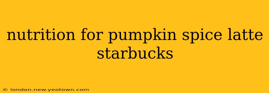 nutrition for pumpkin spice latte starbucks
