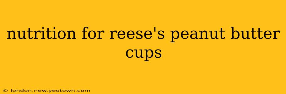 nutrition for reese's peanut butter cups