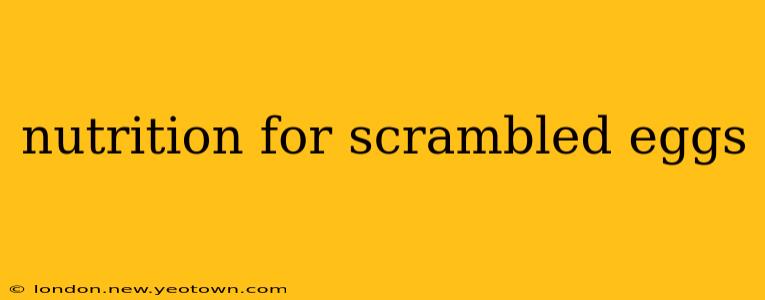 nutrition for scrambled eggs
