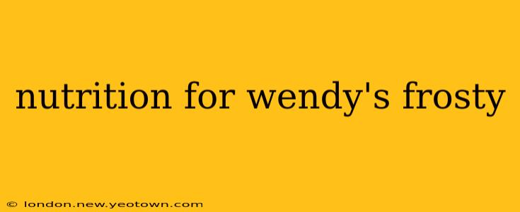 nutrition for wendy's frosty