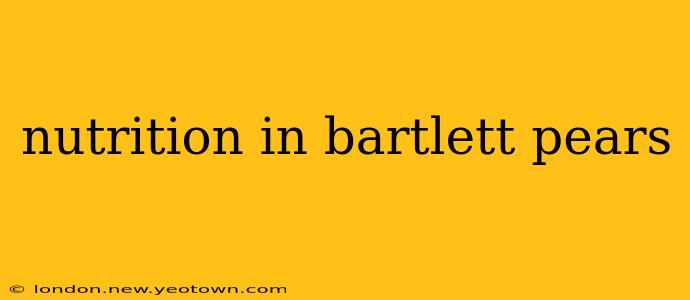 nutrition in bartlett pears