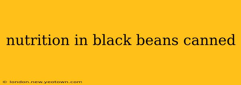nutrition in black beans canned