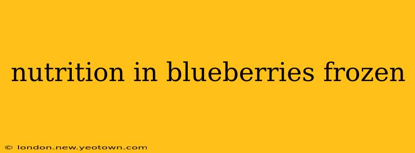 nutrition in blueberries frozen