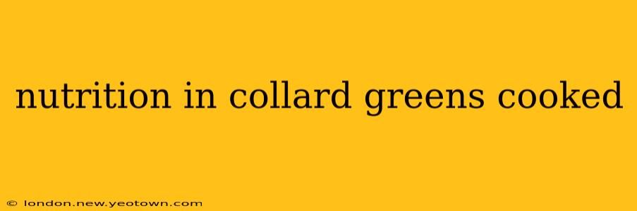 nutrition in collard greens cooked