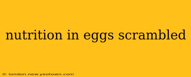 nutrition in eggs scrambled