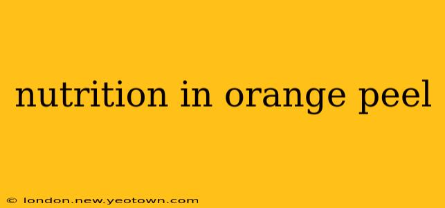 nutrition in orange peel