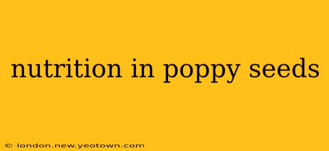 nutrition in poppy seeds