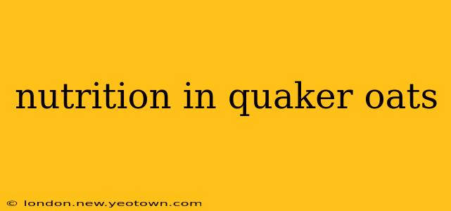 nutrition in quaker oats