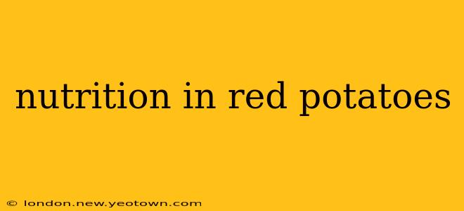 nutrition in red potatoes