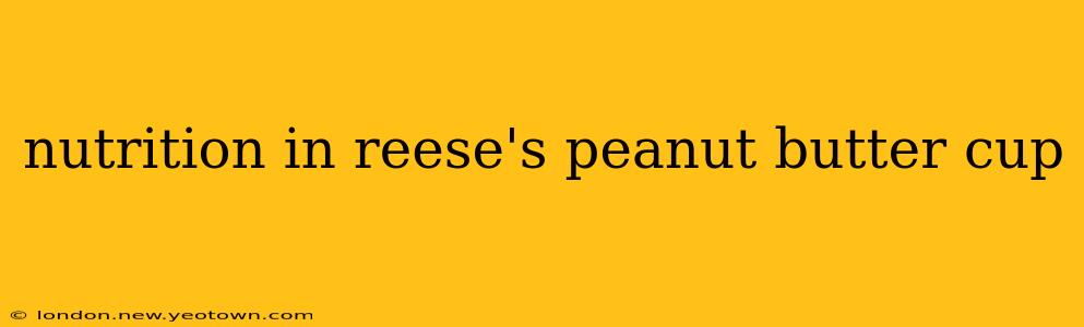 nutrition in reese's peanut butter cup