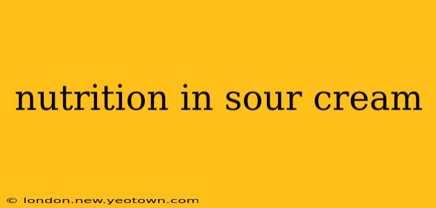 nutrition in sour cream