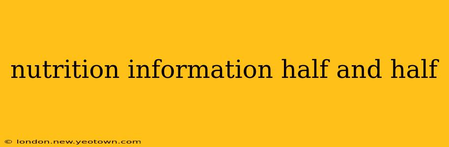 nutrition information half and half