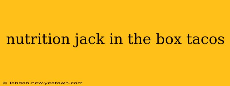 nutrition jack in the box tacos