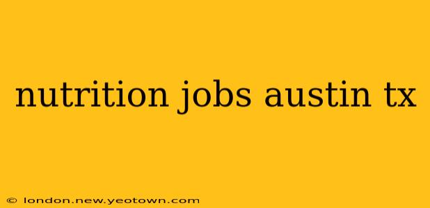 nutrition jobs austin tx