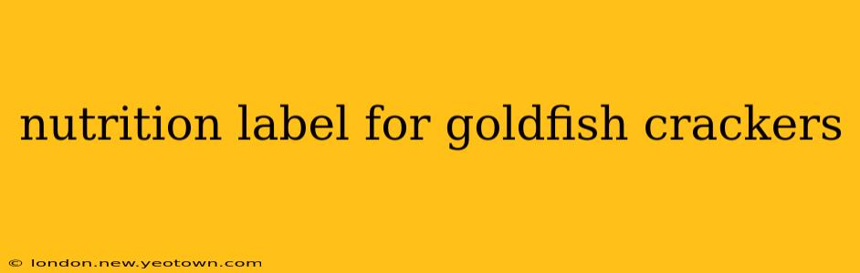 nutrition label for goldfish crackers