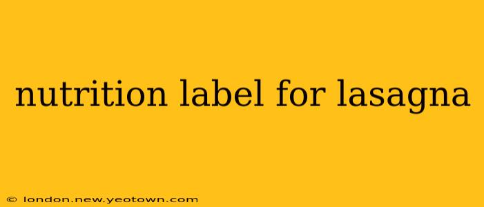 nutrition label for lasagna