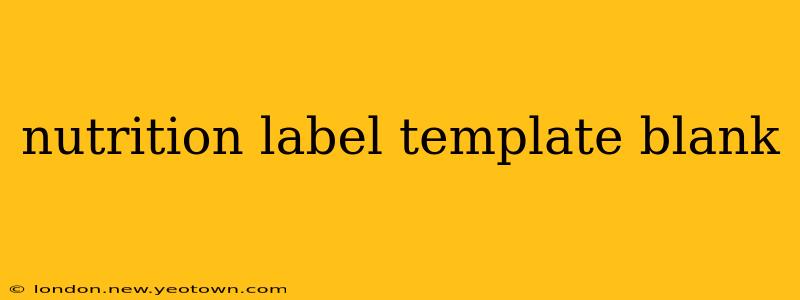 nutrition label template blank