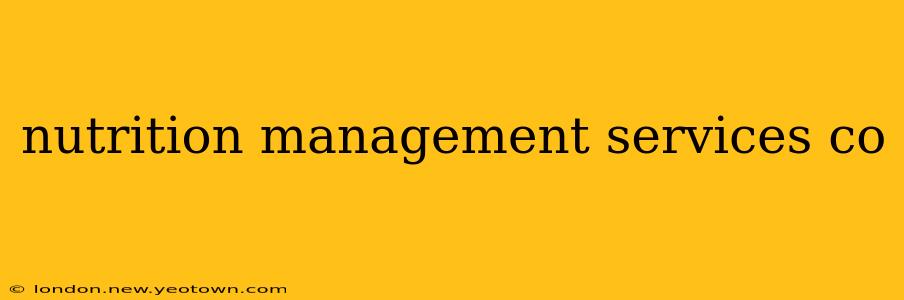 nutrition management services co