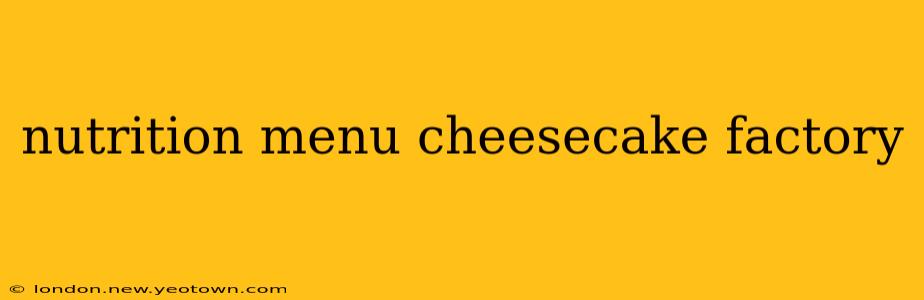 nutrition menu cheesecake factory