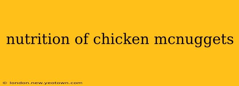 nutrition of chicken mcnuggets