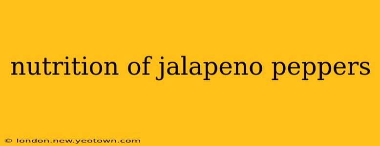 nutrition of jalapeno peppers