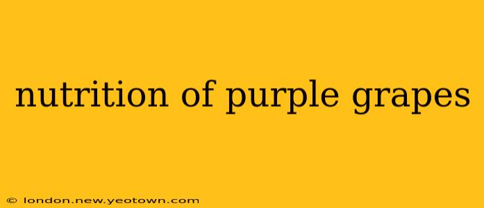 nutrition of purple grapes